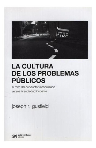 La Cultura De Los Problemas Publicos R. Gusfield Joseph