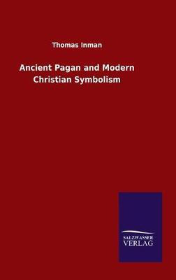 Libro Ancient Pagan And Modern Christian Symbolism - Thom...