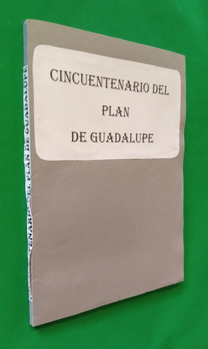 Cincuentenario Del Plan De Guadalupe