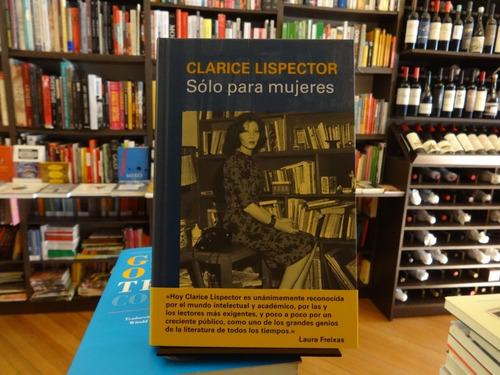 Sólo Para Mujeres - Clarice Lispector - Siruela Tapa Dura