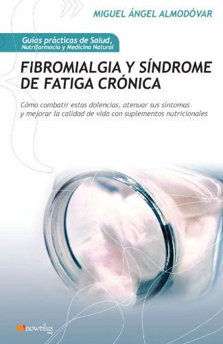 Libro : Fibromialgia Y Sindrome De Fatiga Cronica  - Migu...