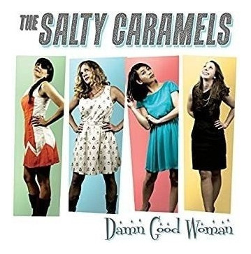 Salty Caramels Damn Good Woman Usa Import Cd