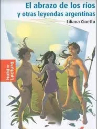 El Abrazo De Los Ríos Y Otras Leyendas Argentina. Usado