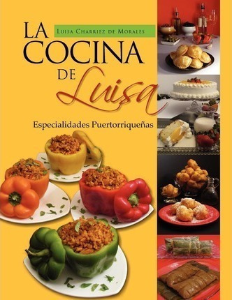 La Cocina De Luisa  Luisa Charriez De Moralesaqwe