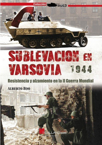 Sublevacion En Varsovia 1944 Resistencia, De Alberto Boo. Editorial Galland Books S.l.n.e., Tapa Blanda En Español, 2024