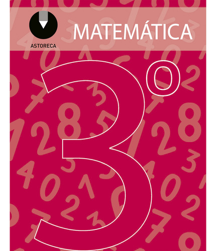 Matematicas 3 Basico (2 Tomos), De Ed Astoreca. Editorial Astoreca, Tapa Dura En Español