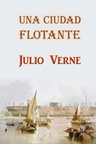 Libro : Una Ciudad Flotante  - Verne, Julio _m