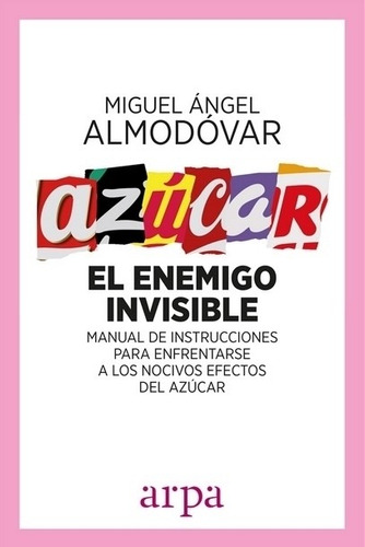 Libro Azucar - El Enemigo Invisible / Miguel Angel Almodovar