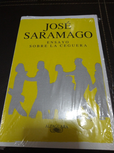 Ensayo Sobre La Ceguera/ José Saramago/nuevo/ Retractilado