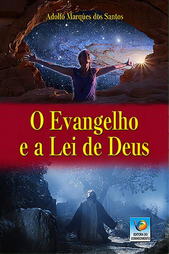 O Evangelho E A Lei De Deus, De Santos Dos. Editora Do Conhecimento Em Português