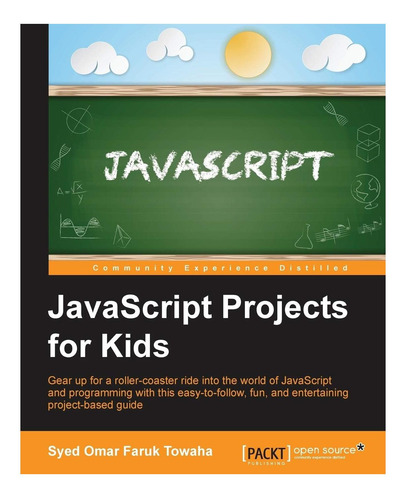 Libro: Proyectos De Javascript Para Niños: Prepárate Para Un