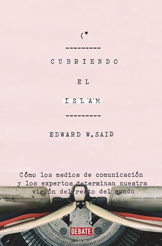 Cubriendo El Islam - Said Edward W 