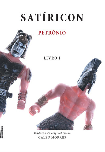 Satíricon: Livro I, de Petrônio. Editora Rodrigo Pereira Lopes de Faria e Silva 13645530827, capa mole em português, 2021