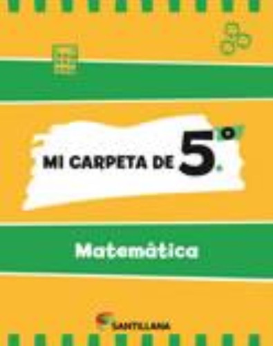 Mi Carpeta De 5 Matematica - Santillana