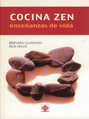 Cocina Zen . Enseñanzas De Vida