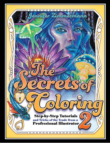 Libro: The Secrets Of Coloring 2: Step-by-step Tutorials And