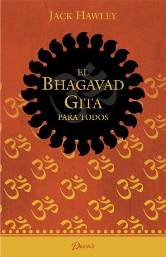 El Bhagavad Gita Para Todos - Jack Hawley