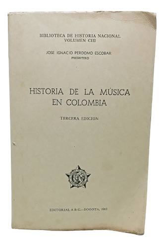 Historia De La Música En Colombia - José Ignacio Perdomo 