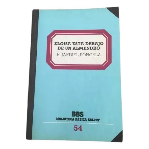 Enrique Jardiel Poncela: Eloisa Esta Debajo De Un Almendro