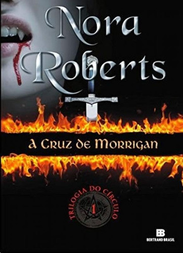 A Cruz De Morrigan: A Cruz De Morrigan, De Roberts, Nora. Editora Bertrand (record), Capa Mole, Edição 1 Em Português