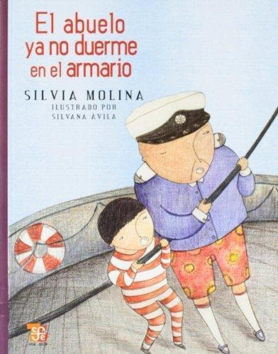 Abuelo Ya No Duerme En El Armario, El - Molina, Silvia