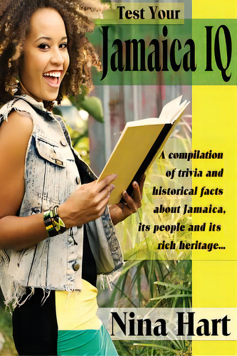 Test Your Jamaica Iq: Black & White Version, De Hart, Nina. Editorial Createspace, Tapa Blanda En Inglés