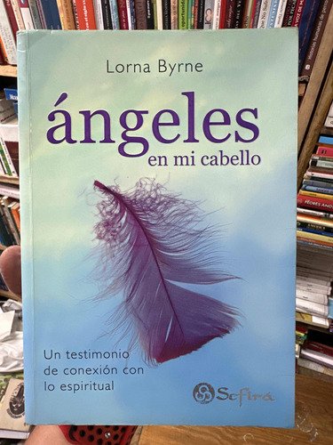 Ángeles En Mi Cabello - Lorna Byrne - Libro Original