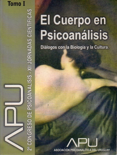 El Cuerpo En Psicoanalisis Tomo 1 Apu