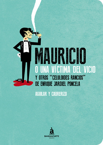Mauricio O Una Victima Del Vicio - Aguilar Santiago Cabreriz