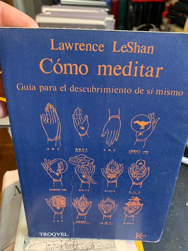 Cómo Meditar: Guía Para El Descubrimiento De Sí Mismo