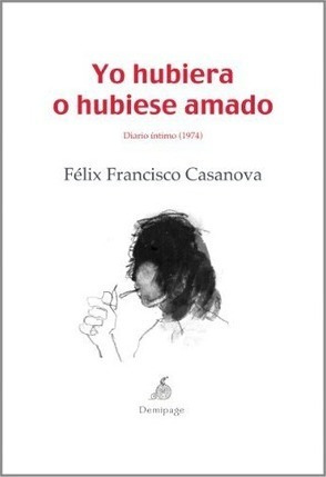 Yo Hubiera O Hubiese Amado : Diario Intimo (1974) (hardback)