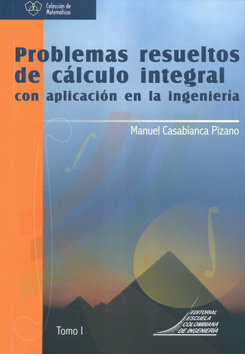 Libro Problemas Resueltos De Cálculo Integral Con Aplicación
