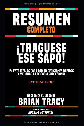 Libro: Resumen Completo ¡traguese Ese Sapo! - Tapa Blanda