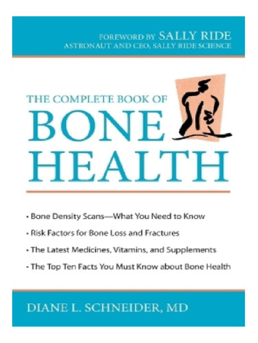 The Complete Book Of Bone Health - Diane L. Schneider . Eb11