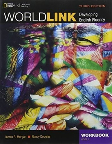 World Link 2 3/ed.- Workbook, De Morgan, James. Editorial National Geographic, Tapa Blanda En Inglés Internacional, 2022