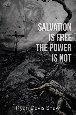 Libro Salvation Is Free The Power Is Not - Ryan Davis Shaw
