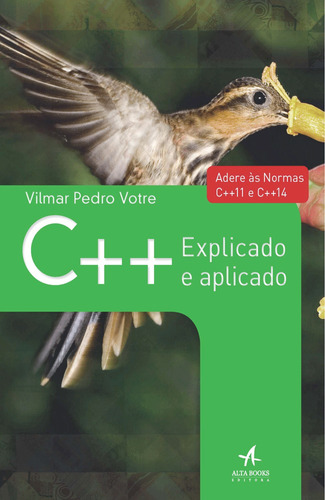 C++ explicado e aplicado, de Votre, Vilmar Pedro. Starling Alta Editora E Consultoria  Eireli, capa mole em português, 2016