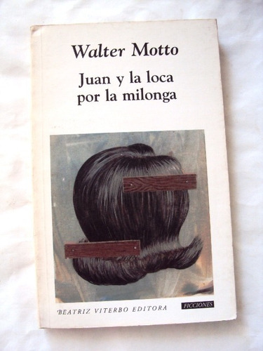 Walter Motto, Juan Y La Loca Por La Milonga - L03