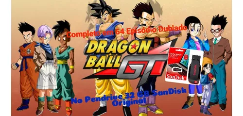 Pen Drive 32gb Dragon Ball Gt 64 Episódios Dublados.