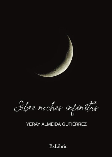 Sobre Noches Infinitas - Yeray Almeida Gutiérrez