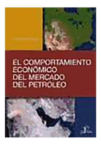 El Comportamiento Economico Del Mercado Del Petroleo - #d