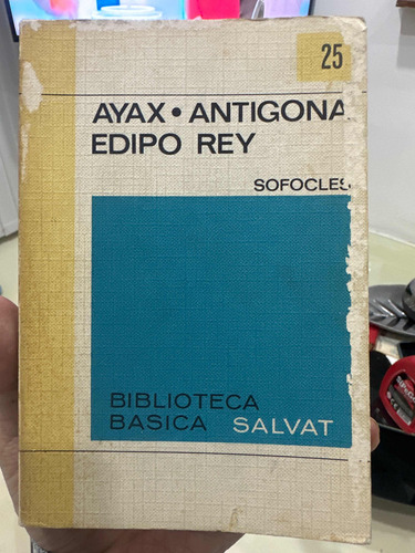 Ayax - Antigona - Edipo Rey - Sofocles