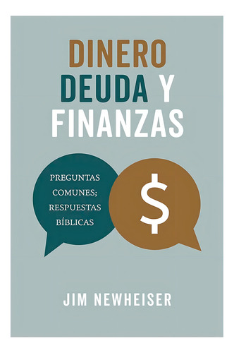 Libro Dinero, Deuda Y Finanzas - Jim Newheiser
