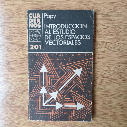 Libro Introduccion Al Estudio De Espacios Vectoriales Papy 