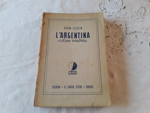 L´argentina E Le Sue Richezze Bruno Zuculin Idioma Italiano