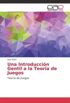 Comprar Libro: Una Introducción Gentil A La Teoría De Juegos: Teoría