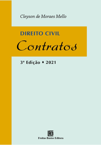 Direito Civil - Contratos, de Mello, Cleyson de Moraes. Editora Freitas Bastos, capa mole em português, 2021