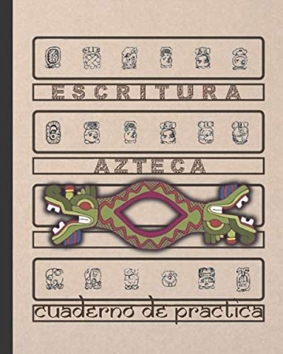 Libro: Escritura Azteca: Cuaderno Para La Práctica De La Y |