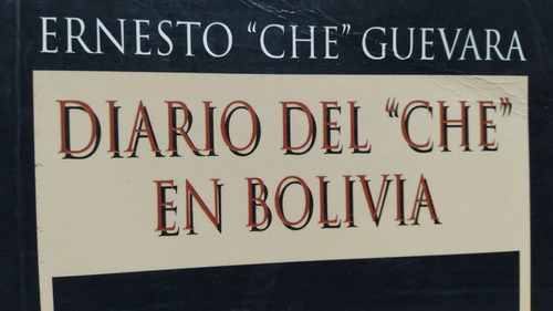 Diario Del Che En Bolivia Che Guevara