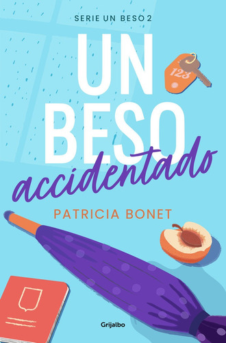 Libro Un Beso Accidentado (un Beso 2) - Patricia Bonet